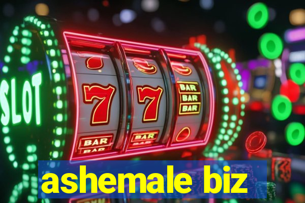ashemale biz